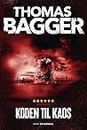 Koden til kaos by Thomas Bagger