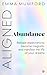 Aligned Abundance by Emma Mumford