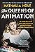 The Queens of Animation by Nathalia Holt