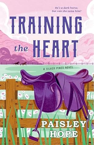 Training the Heart (Silver Pines Ranch, #2)