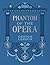 Phantom of the Opera by Gaston Leroux