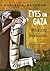 Eyes on Gaza: Witnessing An...