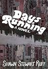 Days Running: A N...