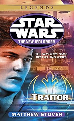 Traitor: Star Wars Legends (Star Wars: The New Jedi Order Book 13)