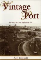 Vintage Port:  the Story of a Port Melbourne Kid (Paperback)