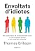 Envoltats d'idiotes