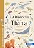 La historia de la Tierra: Con la supervisión científica de Luis Chiappe, director del Instituto de Dinosaurio (LA) (Spanish Edition)