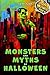 Monsters and Myths of Hallo...