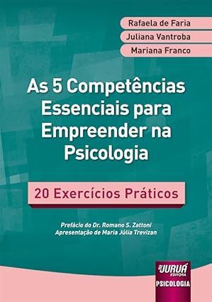 As 5 competências essenciais para empreender na Psicologia: 20 exercícios práticos