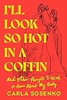 I'll Look So Hot ...