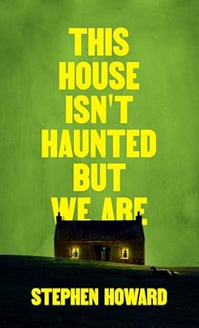This House Isn't Haunted But We Are