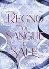 Regno di Sangue e Sale by Alexis Calder