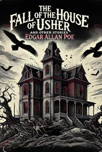 The Fall of the House of Usher and Other Tales