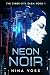 Neon Noir: The Cyber City S...