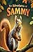 The Adventures of Sammy the...