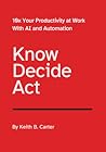Know Decide Act: ...