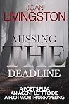 Missing the Deadline by Joan Livingston