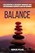 Balance: Cultivating a Heal...