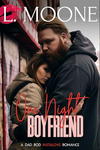 One Night Boyfriend: A Fake Relationship Dad Bod Romance (Husky Ever After)