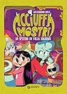 Acciuffamostri. Lo spettro di Villa Lugubre (Gli Acciuffamost... by Alessandro   Ricci