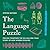 The Language Puzzle: Piecing Together the Six-Million-Year Story of How Words Evolved