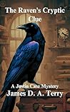 The Raven's Cryptic Clue (Justin Case Mystery Series Book 2) The Raven's Cryptic Clue (Justin Case Mystery Series Book 2)