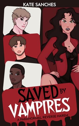 Saved by Vampires: a paranormal reverse harem novella (Kindle Edition)