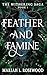 Feather and Famine: The Wit...