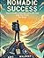 Nomadic Success by Eric Waldrep