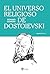 El universo religioso de Dostoievski (Pensamiento Actual) (Spanish Edition)