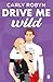 Drive Me Wild (Drive Me #2)