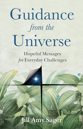 Guidance from the Universe: Hopeful Messages for Everyday Challenges (Paperback)