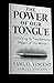 The Power of Our Tongue: Un...