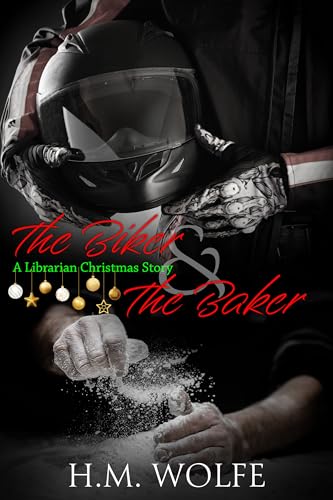 The Biker & The Baker: A Librarian Christmas Story (Kindle Edition)