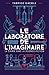 Le Laboratoire de l'imagina...