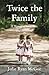 Twice the Family: A Memoir of Love, Loss, and Sisterhood
