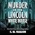 Murder In the Lincoln White...