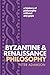 Byzantine and Renaissance P...