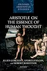 Aristotle on the Essence of Human Thought (Oxford Aristotle Studies Series)