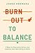 Burnout to Balance: 5 Ways ...