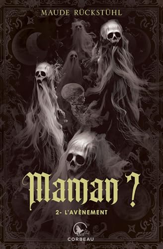 Maman?, t2 - L'avènement (French Edition)