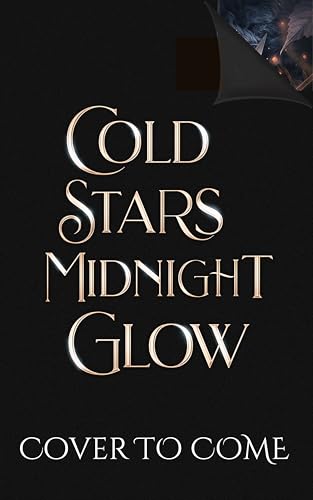 Cold Stars Midnight Glow (The Godkissed Bride, #4)