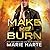 Make Me Burn (The Turn Up the Heat Series)