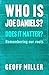 WHO IS JOE DANIELS? DOES IT...