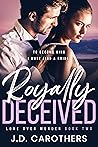 Royally Deceived by J.D. Carothers