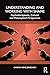 Understanding and Working with Shame: Psychotherapeutic, Cultural and Philosophical Perspectives