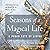 Seasons of a Magical Life