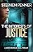 The Interests of Justice by Stephen Penner