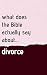 What Does The Bible Actually Say About Divorce? by Sophie Daalmans What Does The Bible Actually Say About Divorce? by Sophie Daalmans