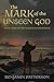 The Mark of the Unseen God:...